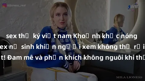 sex thư ký việt nam Khoảnh khắc nóng bỏng trong phim sex nữ sinh khiến người xem không thể rời mắt! Đam mê và phấn khích không nguôi khi thưởng thức tác phẩm này.