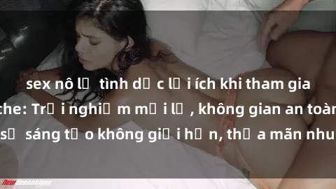 sex nô lệ tình dục lợi ích khi tham gia sex online không che: Trải nghiệm mới lạ, không gian an toàn, sự sáng tạo không giới hạn, thỏa mãn nhu cầu tình dục của bạn.