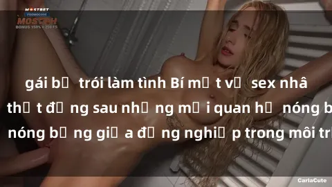 gái bị trói làm tình Bí mật về sex nhân viên văn phòng: Sự thật đằng sau những mối quan hệ nóng bỏng giữa đồng nghiệp trong môi trường làm việc.