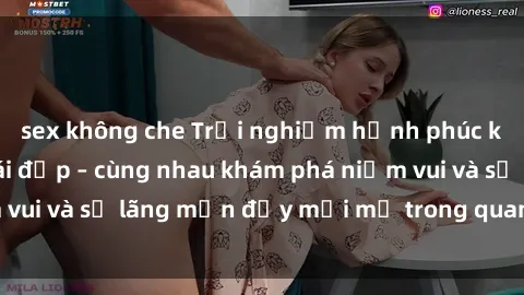 sex không che Trải nghiệm hạnh phúc khi làm tình với gái đẹp – cùng nhau khám phá niềm vui và sự lãng mạn đầy mới mẻ trong quan hệ của bạn.