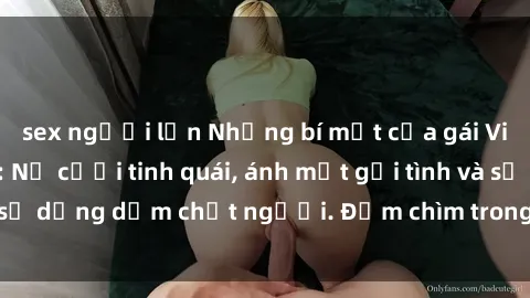 sex người lớn Những bí mật của gái Việt Nam dâm đãng: Nụ cười tinh quái, ánh mắt gợi tình và sự dụng dẫm chết người. Đắm chìm trong vòng xoay đam mê!