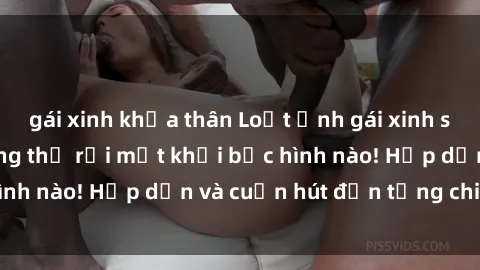 gái xinh khỏa thân Loạt ảnh gái xinh sex nóng bỏng, không thể rời mắt khỏi bức hình nào! Hấp dẫn và cuốn hút đến từng chi tiết.