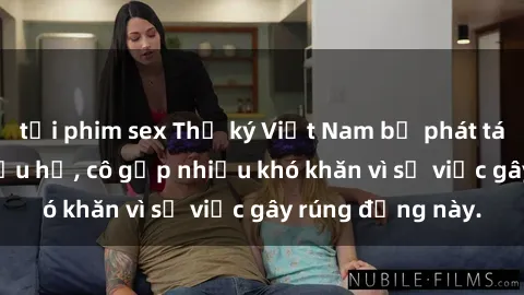 tải phim sex Thư ký Việt Nam bị phát tán clip sex đáng xấu hổ, cô gặp nhiều khó khăn vì sự việc gây rúng động này.