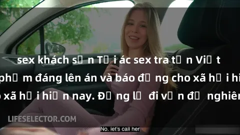 sex khách sạn Tội ác sex tra tấn Việt Nam: những vụ vi phạm đáng lên án và báo động cho xã hội hiện nay. Đừng lờ đi vấn đề nghiêm trọng này!