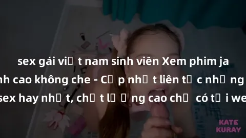 sex gái việt nam sinh viên Xem phim jav hd miễn phí đỉnh cao không che - Cập nhật liên tục những bộ phim sex hay nhất, chất lượng cao chỉ có tại website chuyên nghiệp hàng đầu.